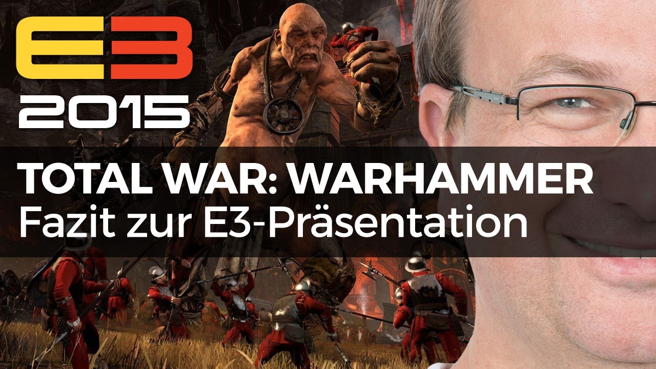 Total War Warhammer Video Fazit Zur E3 Präsentation Gamestar
